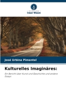 Kulturelles Imaginäres:: Ein Bericht über Kunst und Geschichte und andere Essays (German Edition) B0CJLLNBNS Book Cover