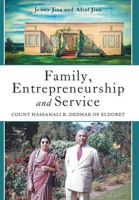 Family, Entrepreneurship and Service: Count Hassanali R. Dedhar of Eldoret 1039177115 Book Cover