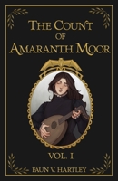 The Count of Amaranth Moor, Vol. 1 (Memoirs of a Modern Vampire) B0FJ2D5WLW Book Cover