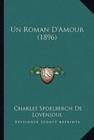 Un Roman D'Amour (1896) 1160294062 Book Cover