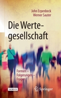 Die Wertegesellschaft : Formen - Folgerungen - Fragen 366261555X Book Cover