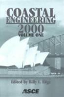 Coastal Engineering 2000: Conference Proceedings : July 16-21, 2000 : Sydney Convention & Exhibition Centre Sydney, Australia 0784405492 Book Cover