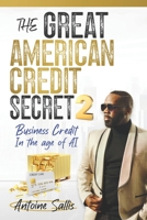 The Great American Credit Secret 2: Business Credit in the Age of AI 1966659199 Book Cover