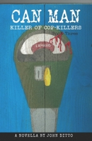 Can Man Book Three: Killer of Cop Killers 1734350105 Book Cover