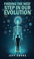 Finding The Next Step In Our Evolution B0FDJVCKSP Book Cover