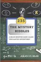 The Mystery Riddles: A brain booster game called "Enchanted Adventures B0C2RX969H Book Cover