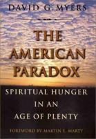 The American Paradox: Spiritual Hunger in an Age of Plenty 0300081111 Book Cover