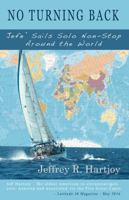 No Turning Back: Jefe' Sails Solo Non-Stop Around the World 0692174877 Book Cover