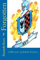 Forgotten: 1300 years of family history... 1466499826 Book Cover