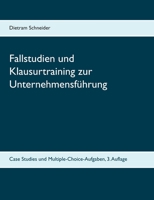 Fallstudien und Klausurtraining zur Unternehmensführung (German Edition) 374817165X Book Cover