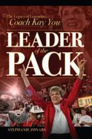 Leader of the Pack: The Legacy of Legendary Coach Kay Yow 0982165242 Book Cover