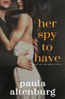 Her Spy to Have 0993716601 Book Cover