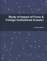 Study of Impact of Forex & Fii 1300439572 Book Cover