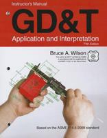GD&T Application and Interpretation Instructor's Manual 1605252514 Book Cover