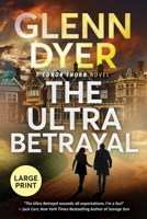 The Ultra Betrayal: A Classic World War II Spy Thriller (Conor Thorn Large Print) B0GVQ3SW7H Book Cover