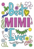 best mimi ever: mom gifts: Journal or Planner a good mom gifts, Elegant notebook useful gift for mom 100 pages 7 x 10 chic graphics designs (great mom gifts) 1706167601 Book Cover