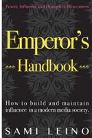 Emperor's Handbook: How to Build and Maintain Influence in Modern Media Society 9527143020 Book Cover