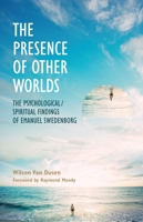 The Presence of Other Worlds: The Psychological and Spiritual Findings of Emanuel Swedenborg 0877853126 Book Cover