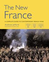 The New France: A Complete Guide to Contemporary French Wine 1845330005 Book Cover
