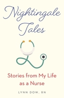 Nightingale Tales: Stories from My Life as a Nurse 1631522760 Book Cover