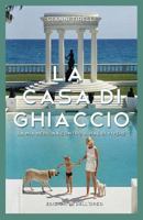 La Casa Di Ghiaccio 1519156227 Book Cover