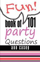 Book of 101 Party Questions 1463745370 Book Cover