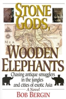 Stone Gods, Wooden Elephants 157023177X Book Cover