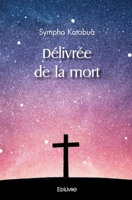 Délivrée de la mort (French Edition) 2414493143 Book Cover