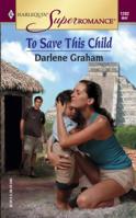To Save This Child 0373712022 Book Cover