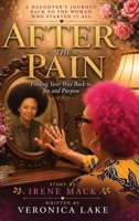 After The Pain Finding Your Way Back to Joy and Purpose B0H8QH1P1H Book Cover