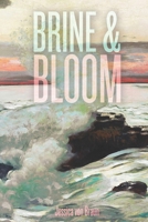 Brine and Bloom: An Illustrated Novella of Grief, Love, and the Sea B0H4GCWLDD Book Cover