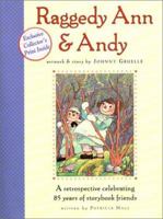 Raggedy Ann and Andy: A Retrospective Celebrating 85 Years of Storybook Friends (Raggedy Ann) 0689843364 Book Cover