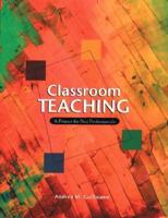 Classroom Teaching: A Primer for New Professionals 0130998443 Book Cover