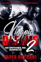 Kingpin Dreams 2: No Snitches, No Suspects 1952936195 Book Cover