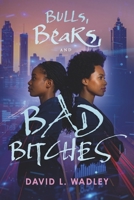 Bulls, Bears, and Bad Bitches (The AI Revolution: African American Trilogy) B0H2CJ42S6 Book Cover