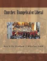 Churches: Evengelical or Liberal 1548308757 Book Cover