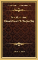 Practical And Theoretical Photography 0548438048 Book Cover