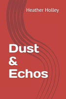 Dust & Echos B0DV87Z76Y Book Cover