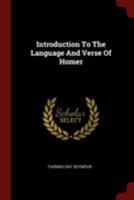 Introduction to the Language and Verse of Homer 1376323192 Book Cover