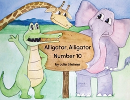 Alligator Alligator Number 10 1965334318 Book Cover