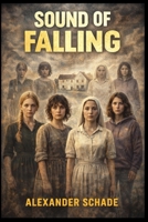 SOUND OF FALLING: Lenka's Legacy: Exploring the Intergenerational Echoes of Trauma and Survival in Sound of Falling B0GFGQ5JGQ Book Cover