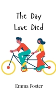 The Day Love Died 9908002422 Book Cover