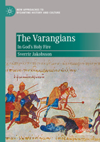 The Varangians: In God's Holy Fire 303053796X Book Cover
