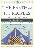 The Earth and Its Peoples: A Global History, Volume I, Dolphin Edition 0547149492 Book Cover