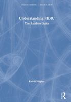 Understanding Fidic: The Rainbow Suite 0367427915 Book Cover