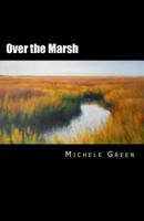 Over the Marsh 152393283X Book Cover