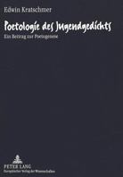 Poetologie Des Jugendgedichts: Ein Beitrag Zur Poetogenese 3631499817 Book Cover