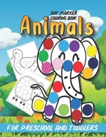 Dot Marker Coloring Book: Simple Animal Coloring Book For Preschool and Toddlers B08CPLDR1S Book Cover