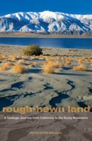 Rough-Hewn Land: A Geologic Journey from California to the Rocky Mountains 0520275772 Book Cover