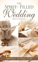 The Spirit- Filled Wedding 1609576446 Book Cover
